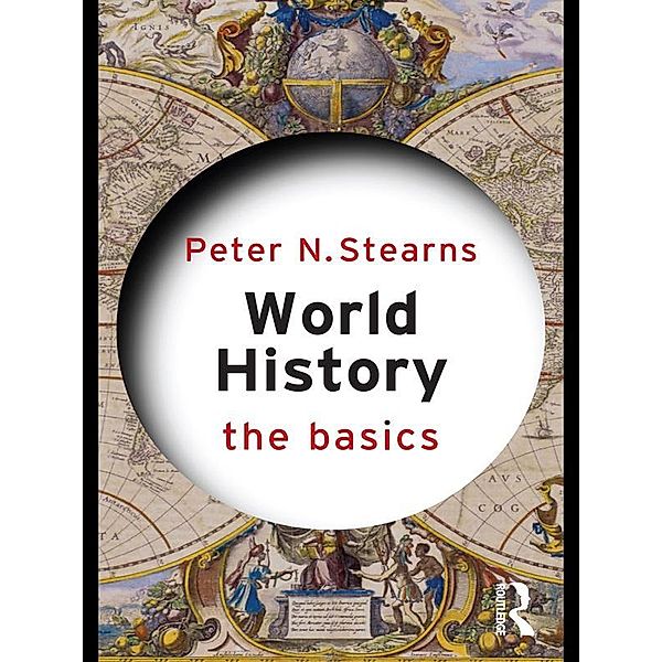 World History: The Basics, Peter N. Stearns