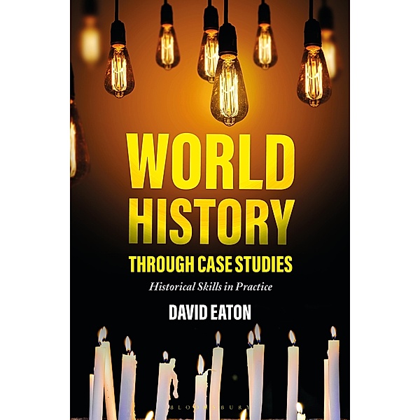 World History through Case Studies, David Eaton