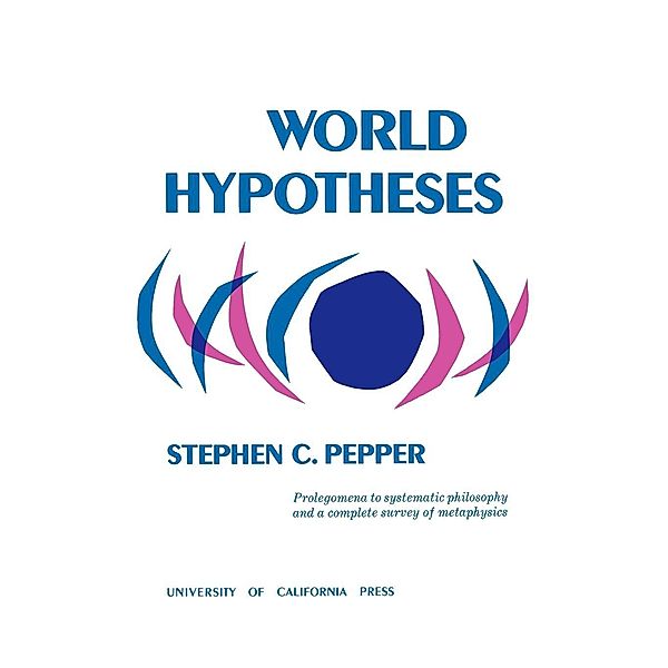 World Hypotheses, Stephen C. Pepper