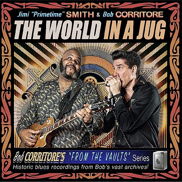 World In A Jug, Jimi 'Prime Time' Smith & Bob Corritore