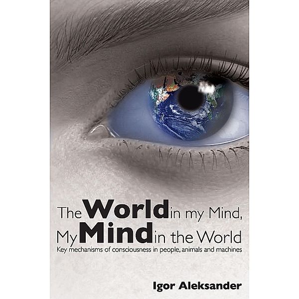 World in My Mind, My Mind in the World / Andrews UK, Igor Aleksander