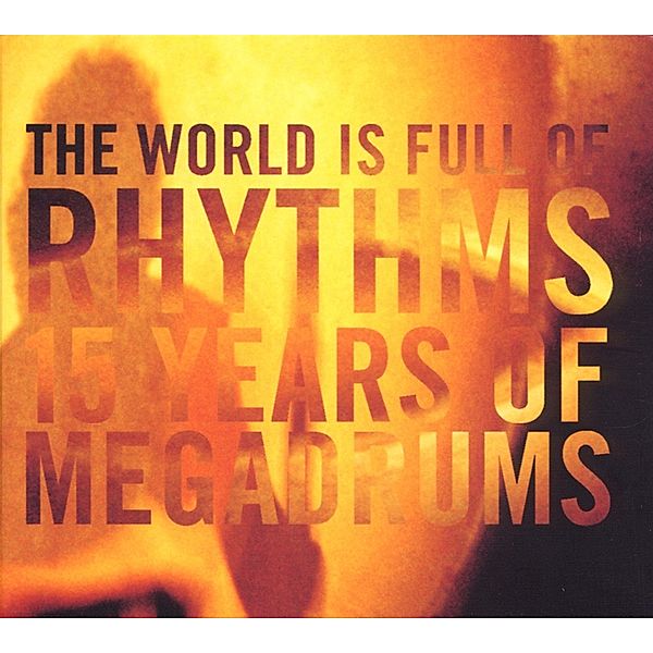 World Is Full Of Rhythms, Megadrums