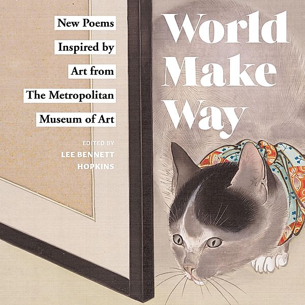 World Make Way, The Metropolitan Museum of Art, Hopkins Lee Bennett Hopkins