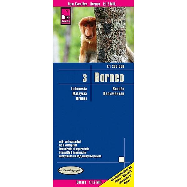World Mapping Project / Reise Know-How Landkarte Borneo (1:1.200.000): Kalimantan, Sabah & Sarawak, Brunei - Indonesien 3, Reise Know-How Verlag Peter Rump