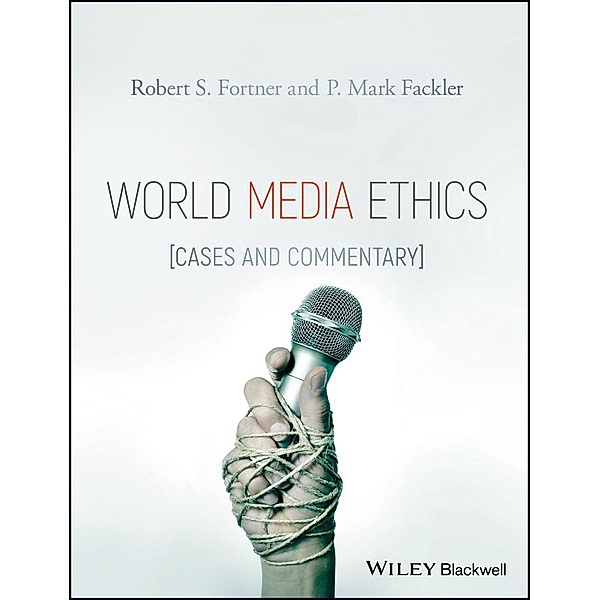 World Media Ethics, Robert S. Fortner, P. Mark Fackler