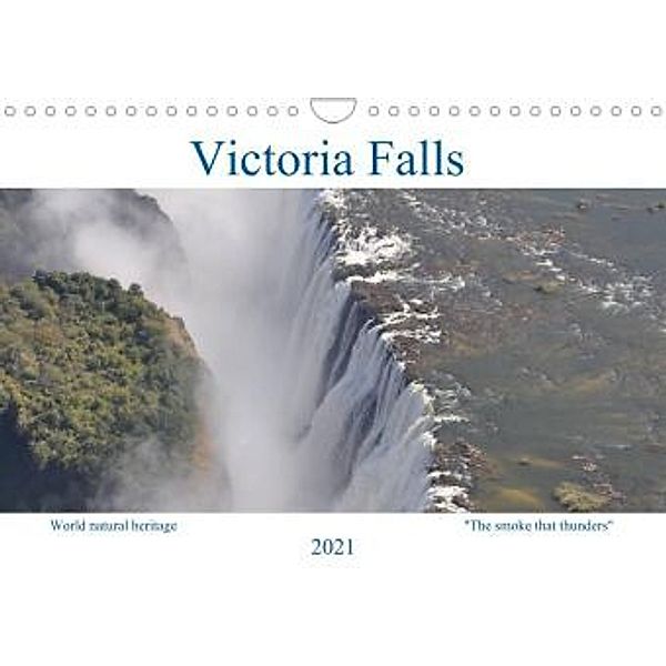 World natural heritage Victoria Falls - The smoke that thunders (Wall Calendar 2021 DIN A4 Landscape), Claudia Veh