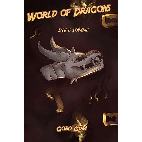 World of Dragons / World of Dragons Bd.1, Gobo Gum