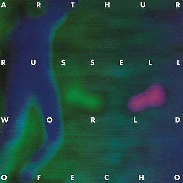 World Of Echo, Arthur Russell