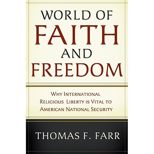 World of Faith and Freedom, Thomas F. Farr