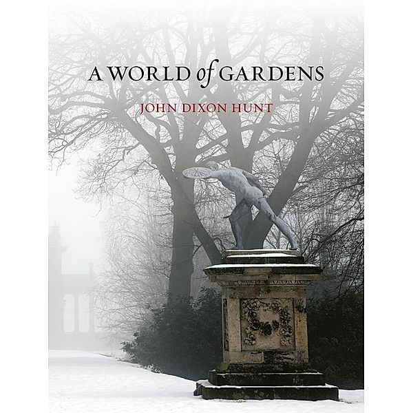World of Gardens, Hunt John Dixon Hunt