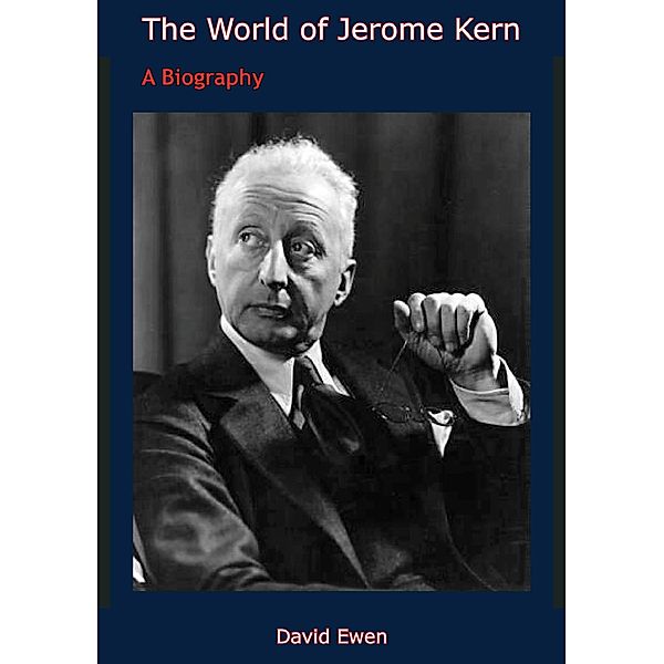 World of Jerome Kern, David Ewen