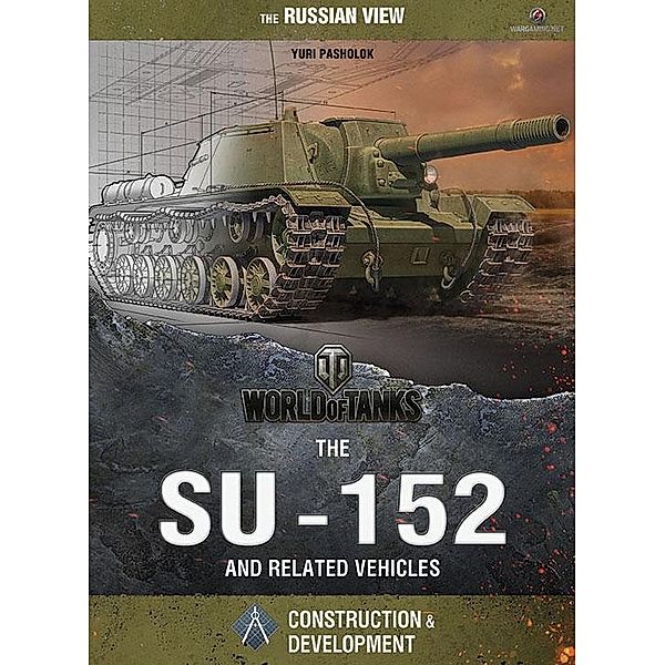 World of Tanks - The SU-152 and Related Vehicles, Yuri Igorevich Pasholok