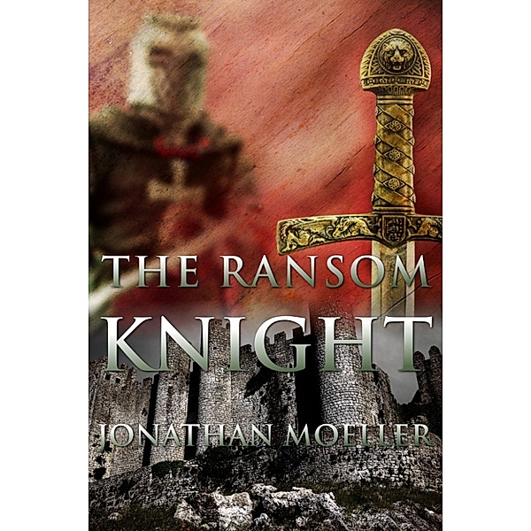 World of the Demonsouled: The Ransom Knight, Jonathan Moeller