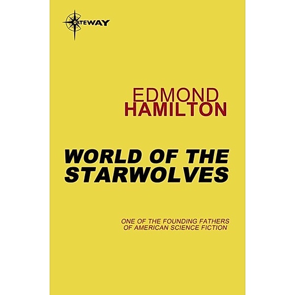World of the Starwolves / Starwolf Bd.3, Edmond Hamilton
