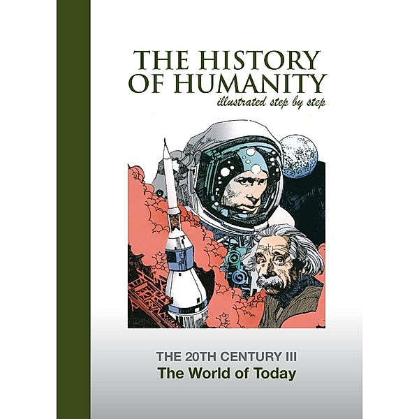 World of Today / The History of Humanity illustated step by step