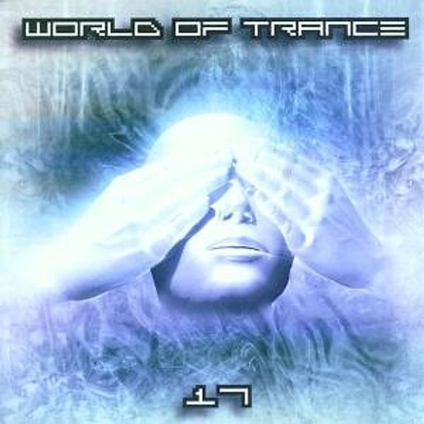 World Of Trance 17, Diverse Interpreten