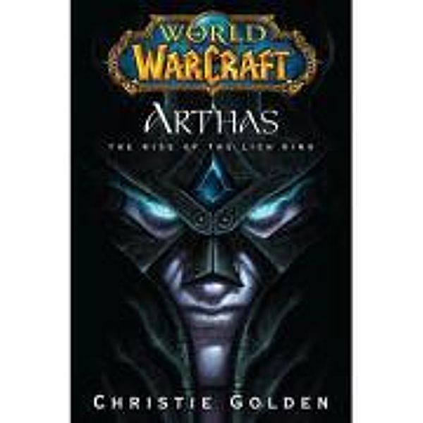 World of Warcraft: Arthas, Christie Golden