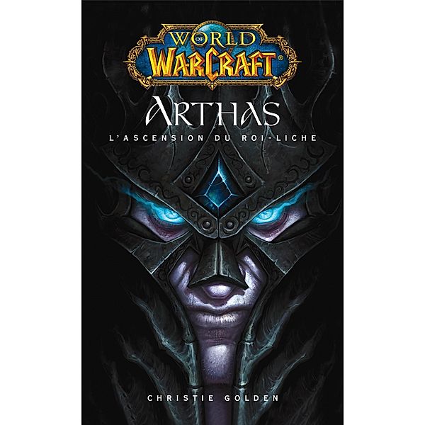 World of Warcraft - Arthas l'ascension du roi-Liche, Christie Golden