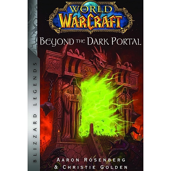 World of Warcraft: Beyond the Dark Portal, Christie Golden, Aaron Rosenberg