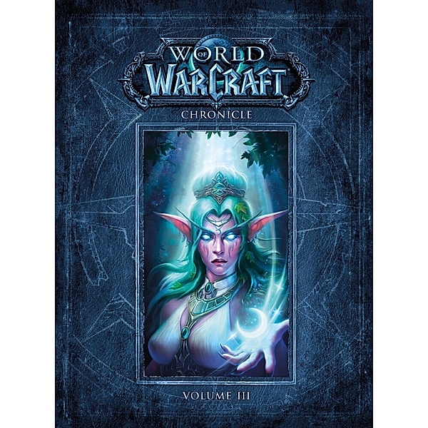 World Of Warcraft Chronicle.Vol.3, Blizzard Entertainment