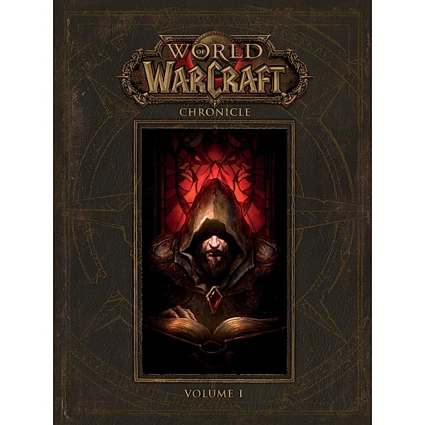 World of Warcraft: Chronicle Volume 1 / World of Warcraft, Blizzard Entertainment