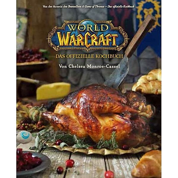 World of Warcraft: Das offizielle Kochbuch, Chelsea Monroe-Cassel