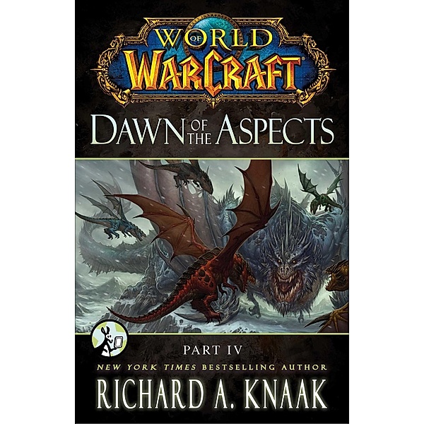 World of Warcraft: Dawn of the Aspects: Part IV, Richard A. Knaak