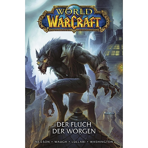 World of Warcraft - Der Fluch der Worgen / World of Warcraft, Micky Neilson, James Waugh