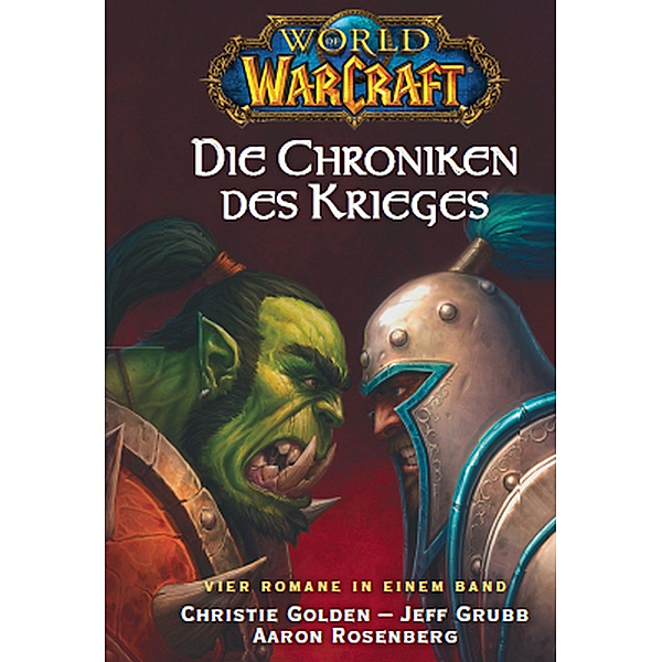 World of Warcraft, Die Chroniken des Krieges.Sammelbd.1, Christie Golden, Aaron Rosenberg, Jeff Grubb