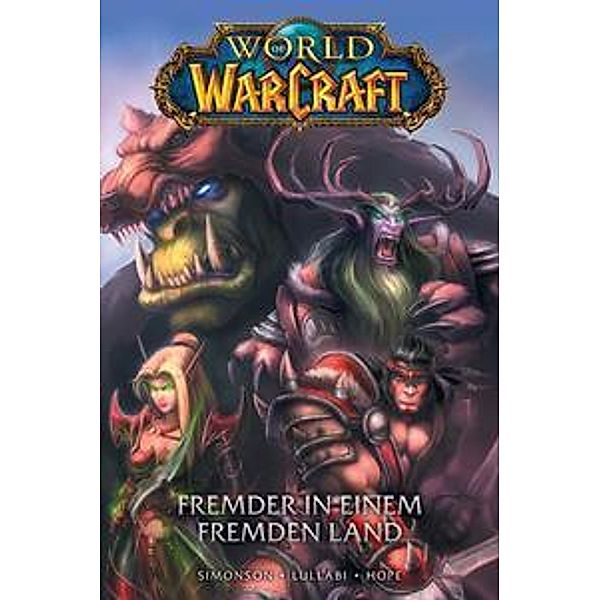 World of Warcraft - Fremder in einem fremden Land, Walter Simonson, Ludo Lullabi, Sandra Hope