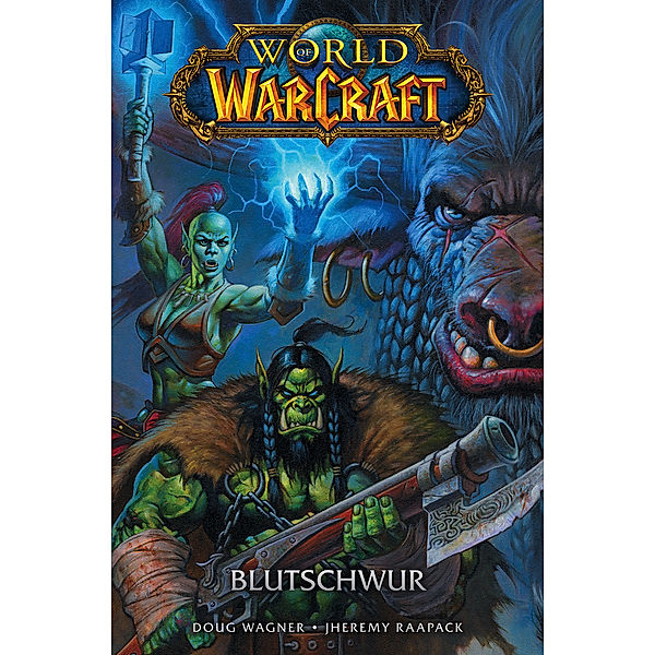 World of Warcraft - Graphic Novel, Doug Wagner, Jheremy Raapack