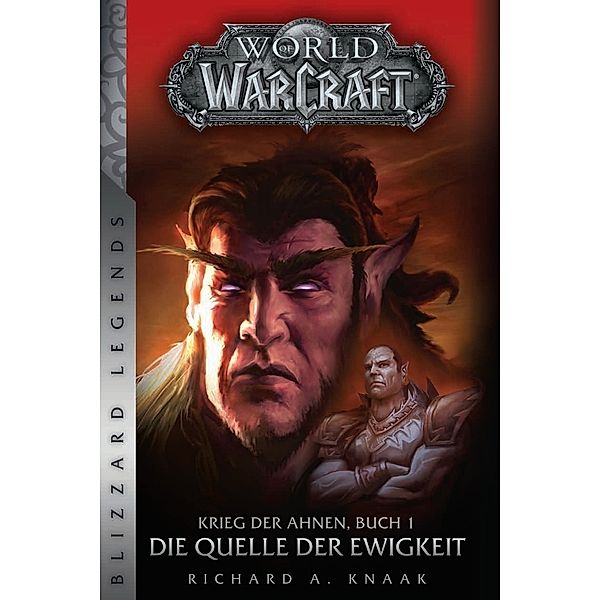 World of Warcraft: Krieg der Ahnen - Die Quelle der Ewigkeit, Richard A. Knaak