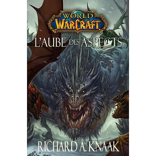 World of Warcraft - L'aube des aspects, Richard A Knaak