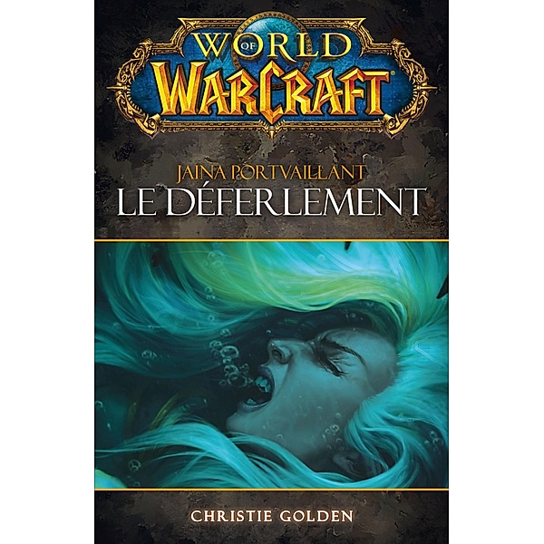 World of Warcraft - Le déferlement, Christie Golden