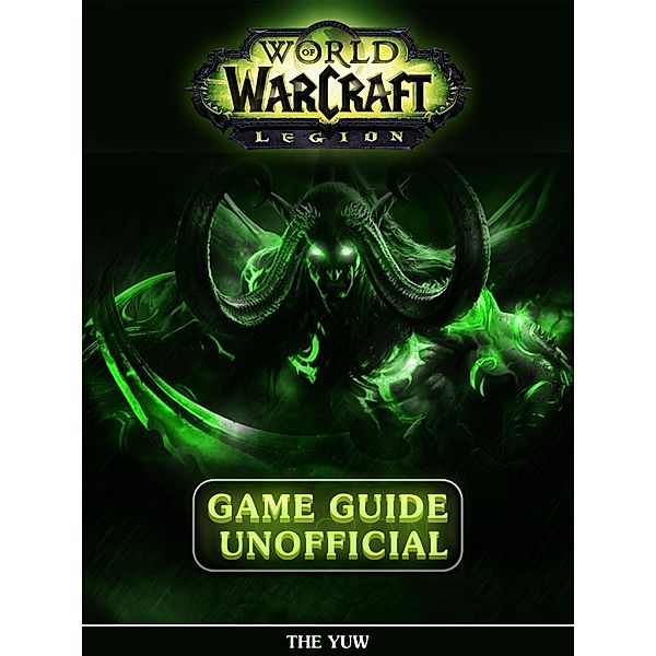 World of Warcraft Legion Game Guide, Josh Abbott