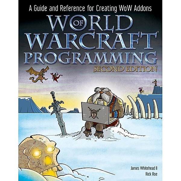 World of Warcraft Programming, James Whitehead, Rick Roe