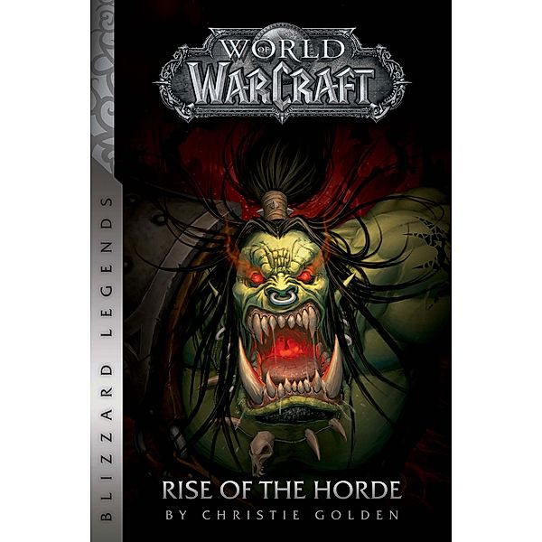 World of Warcraft: Rise of the Horde / Warcraft: Blizzard Legends, Christie Golden