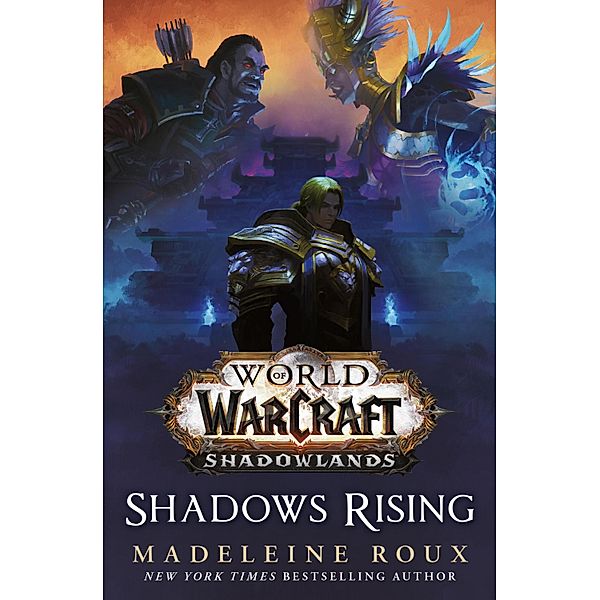 World of Warcraft: Shadows Rising / World of Warcraft Bd.3, Madeleine Roux