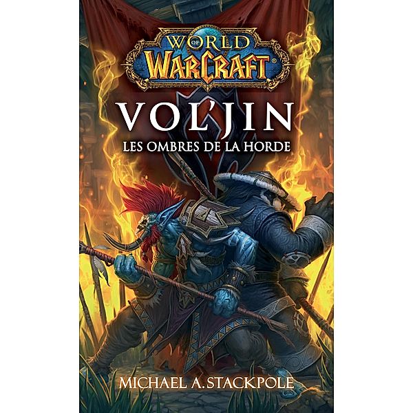 World of Warcraft - Vol'Jin les ombres de la horde, Michaël. A Stackpole
