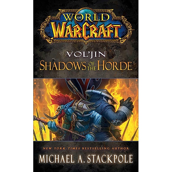 World of Warcraft: Vol'jin: Shadows of the Horde, Michael A. Stackpole