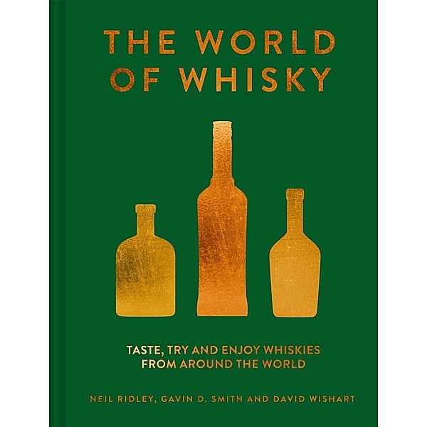 World of Whisky, David Wishart, Neil Ridley, Gavin D. Smith