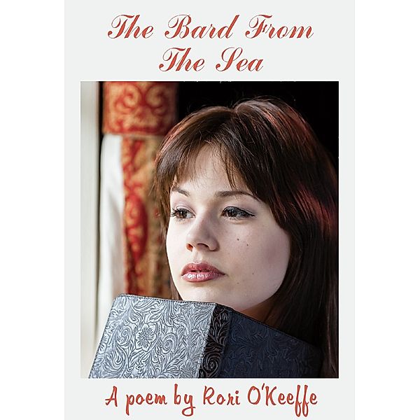 World on Fire Poetry: The Bard From The Sea, Rori O'Keeffe
