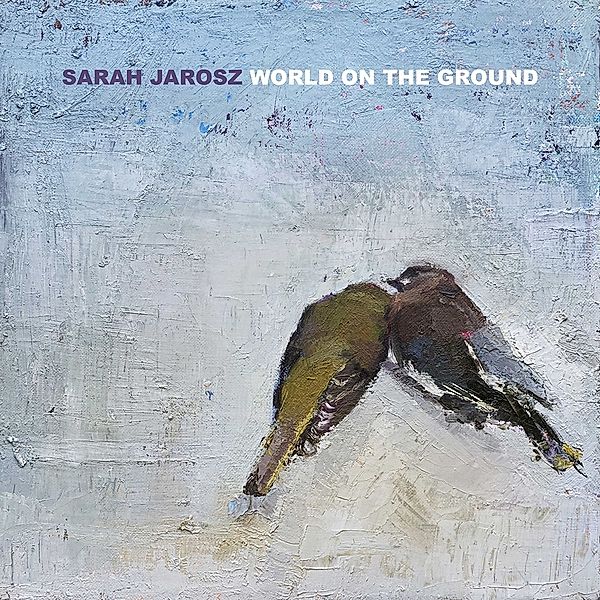 World On The Ground, Sarah Jarosz