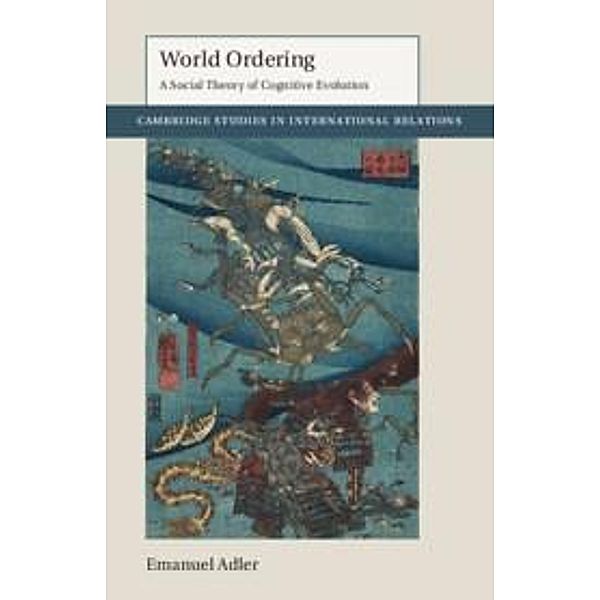 World Ordering / Cambridge Studies in International Relations, Emanuel Adler
