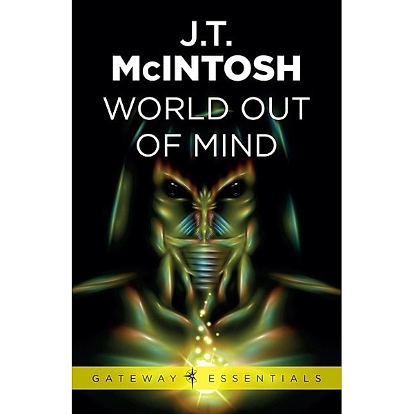 World Out of Mind / Gateway Essentials Bd.422, J. T. McIntosh
