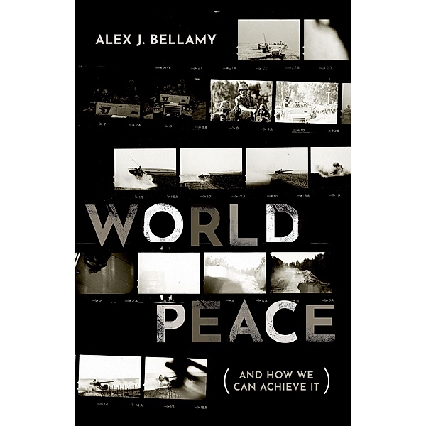 World Peace, Alex J. Bellamy