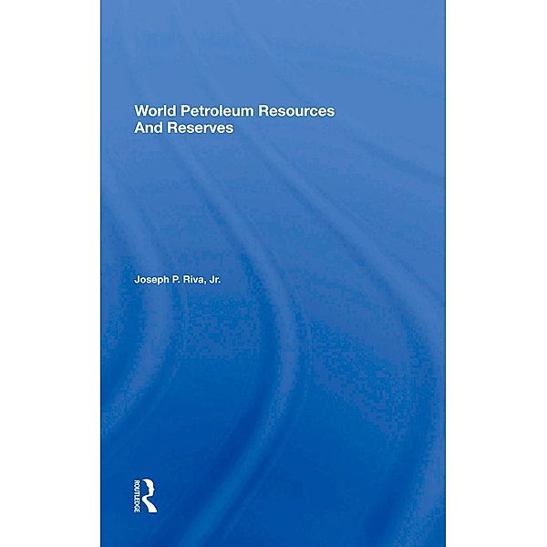World Petroleum Resources And Reserves, Joseph Riva