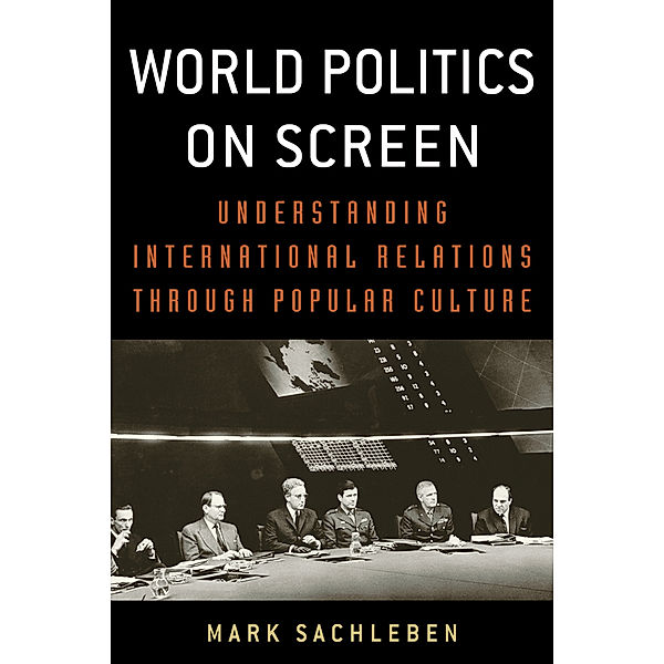 World Politics on Screen, Mark A. Sachleben