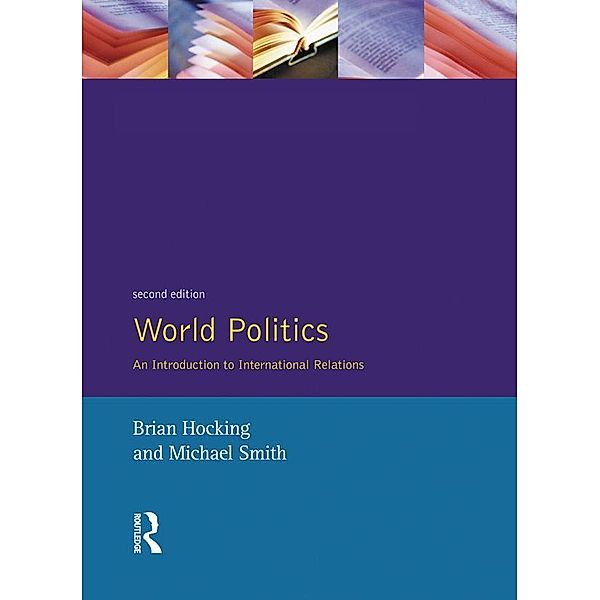 World Politics / Pearson Education, Brian Hocking, Michael Smith