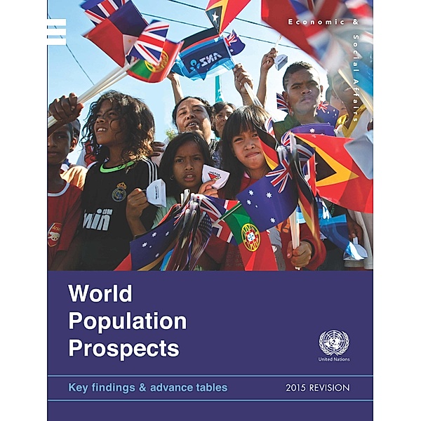 World Population Prospects, The 2015 Revision - Key Findings and Advance Tables